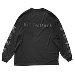 "DIE TOGETHER" LONG SLEEVE