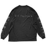 "DIE TOGETHER" LONG SLEEVE