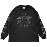"DIE TOGETHER" LONG SLEEVE