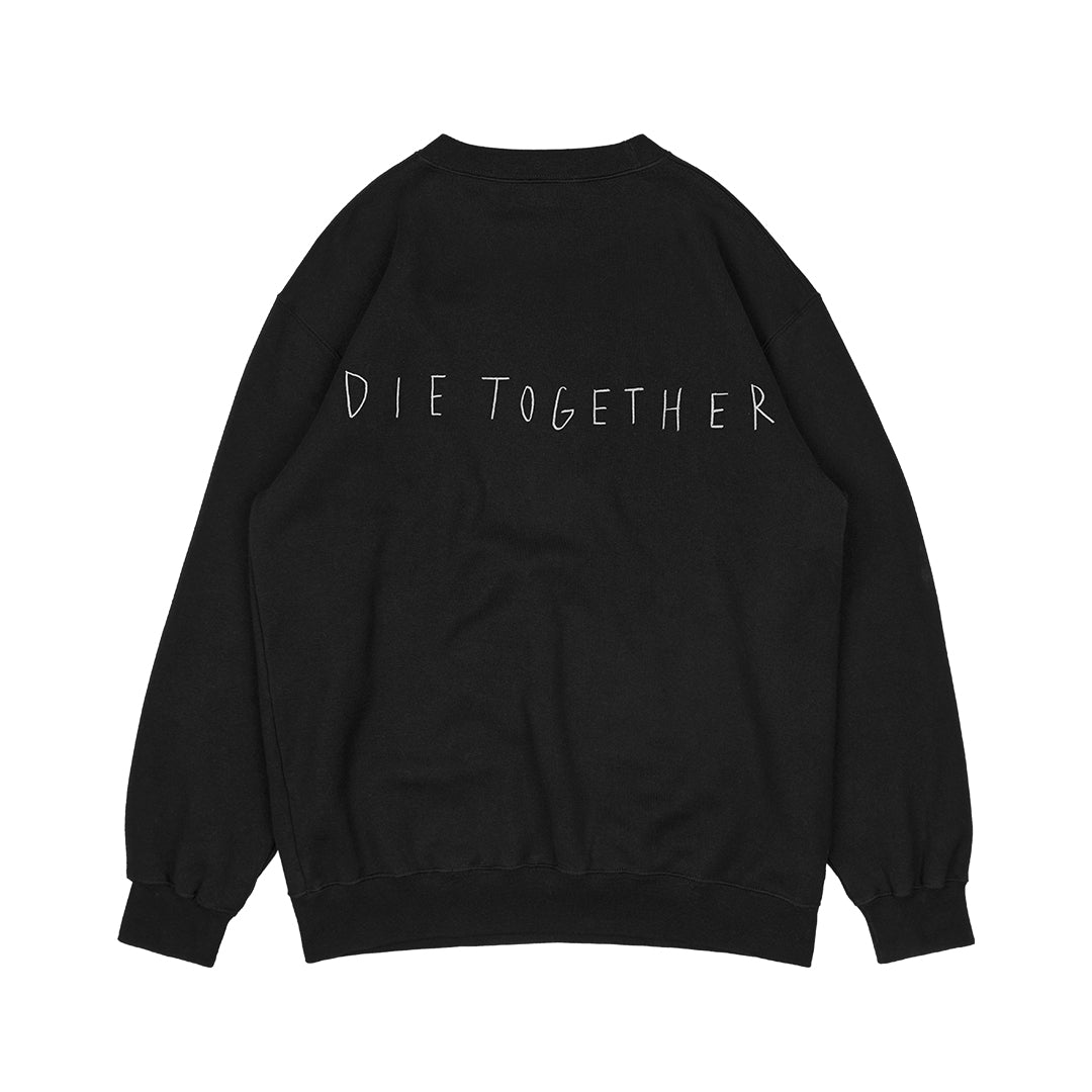 Let's die together discount sweatshirt