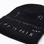 "LIFE IS PAIN" BEANIE